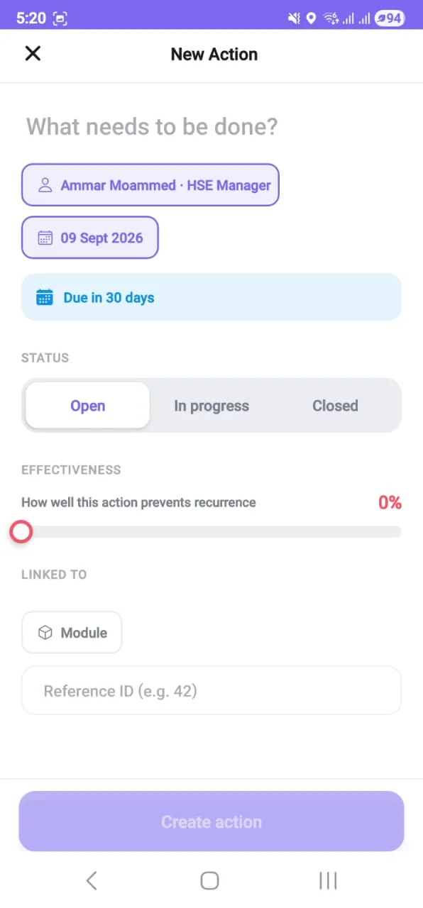 The new action form on a phone: a description field, an owner chip, a date chip, a due-in-thirty-days strip, an Open, In progress or Closed status control, an effectiveness slider labelled how well this action prevents recurrence, a module picker with a reference ID, and a create button
